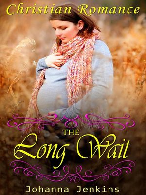 cover image of The Long Wait--Christian Romance